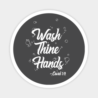 Wash Thine Hands -COVID 1:9 Magnet